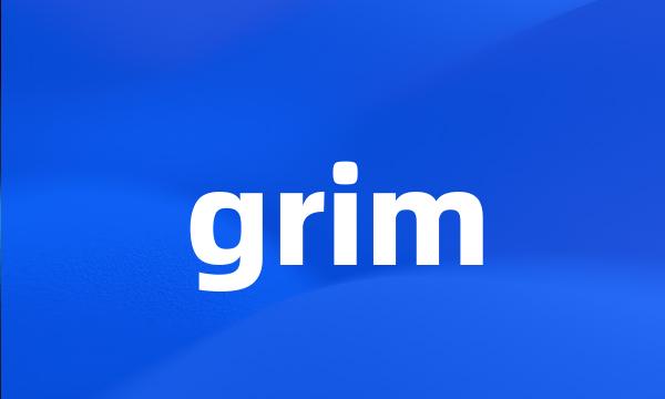 grim