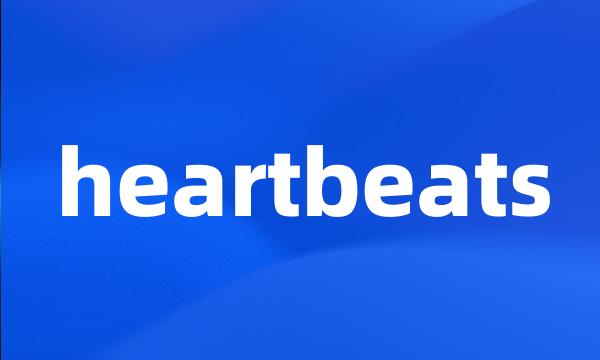 heartbeats