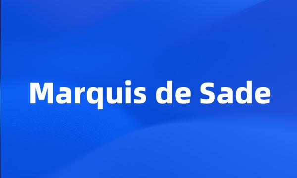 Marquis de Sade