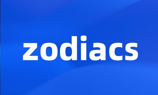 zodiacs