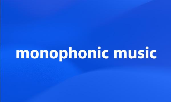 monophonic music