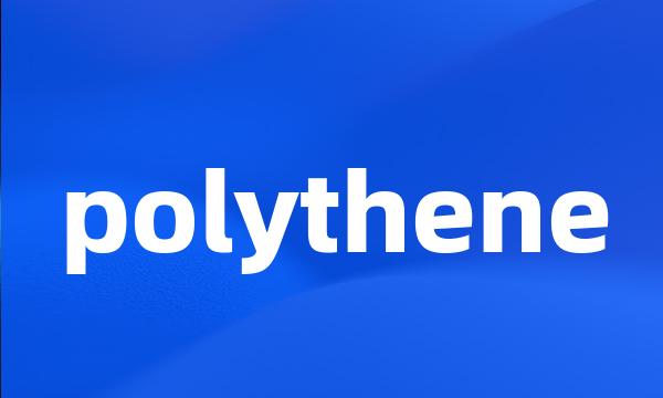 polythene