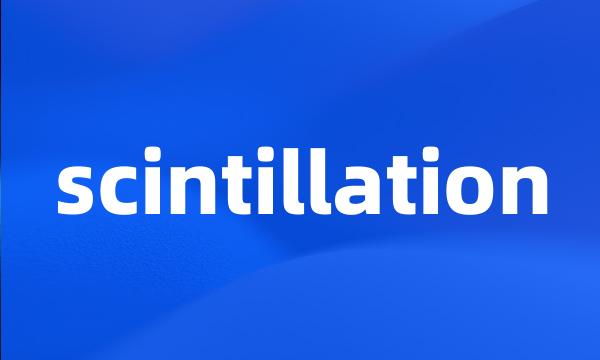 scintillation