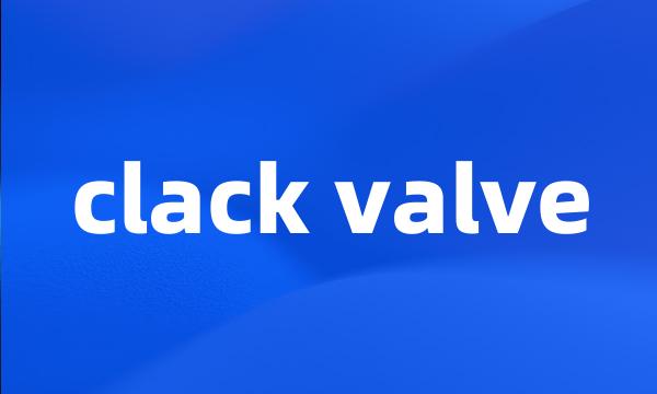 clack valve