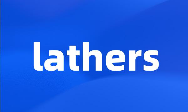 lathers