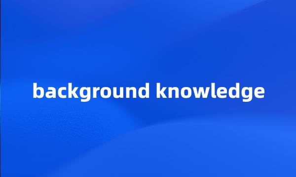 background knowledge