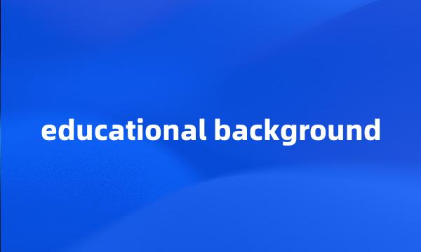 educational background