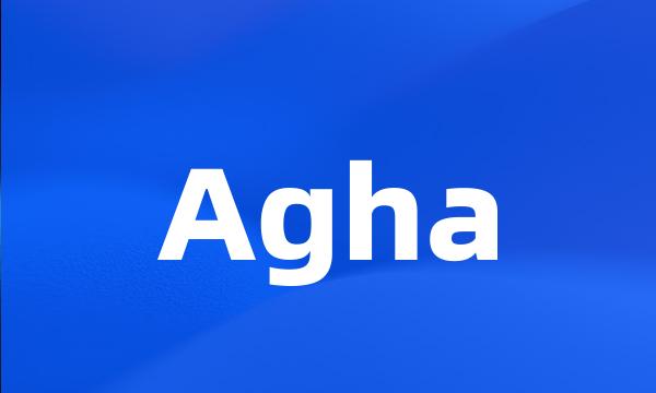 Agha