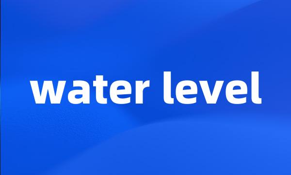 water level