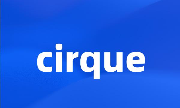 cirque