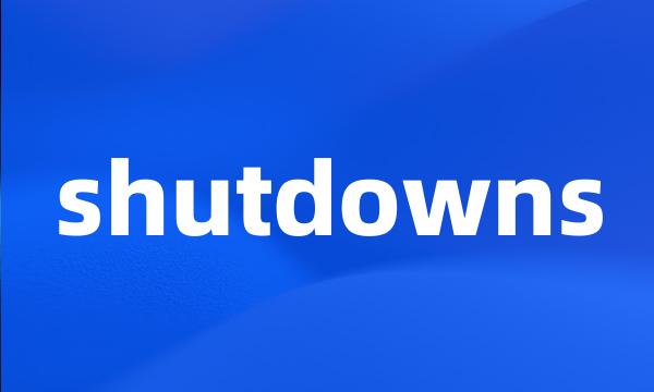 shutdowns