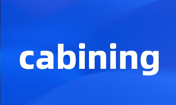 cabining