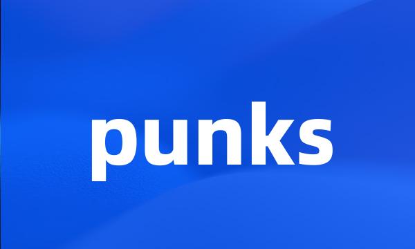 punks