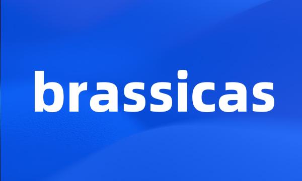 brassicas