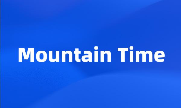 Mountain Time