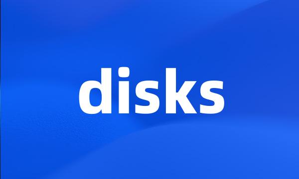 disks