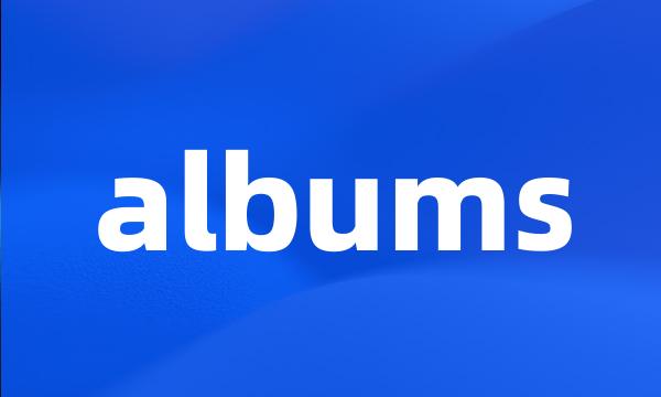 albums