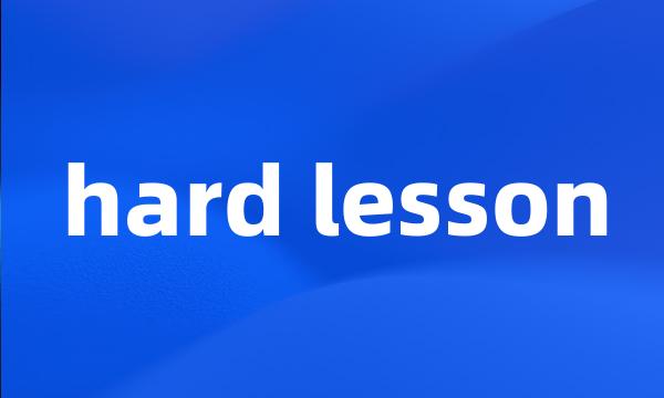 hard lesson