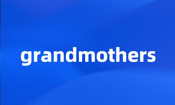 grandmothers