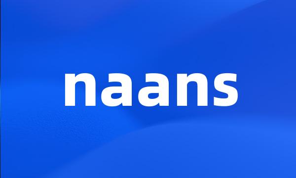 naans