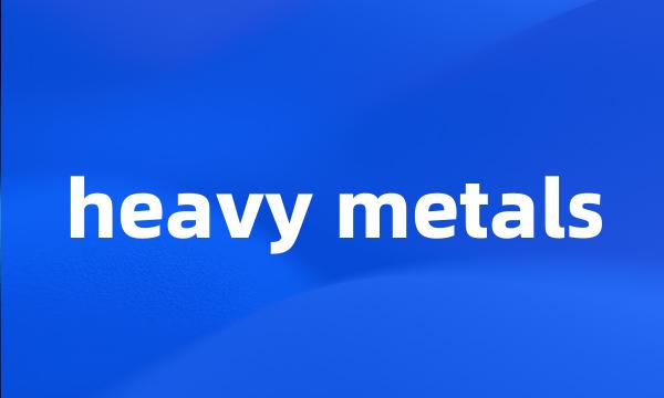 heavy metals