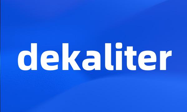 dekaliter