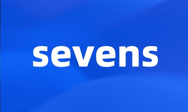 sevens