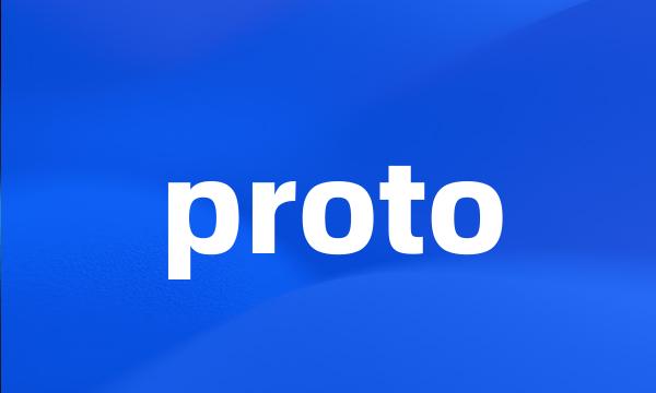 proto