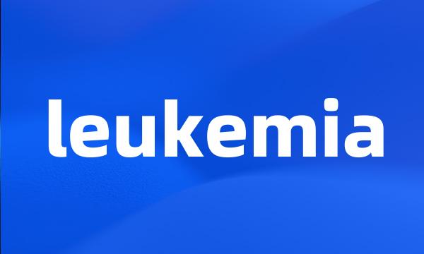 leukemia