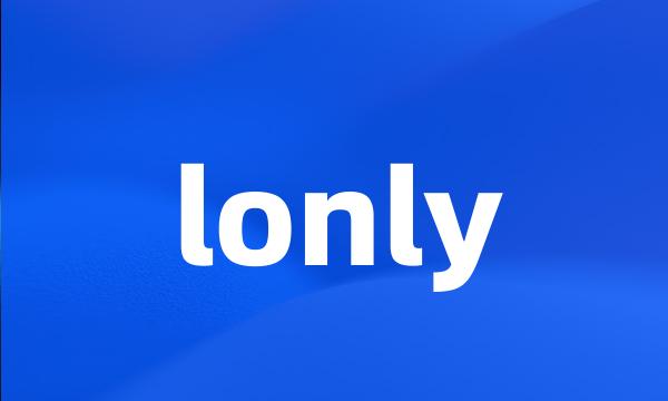 lonly