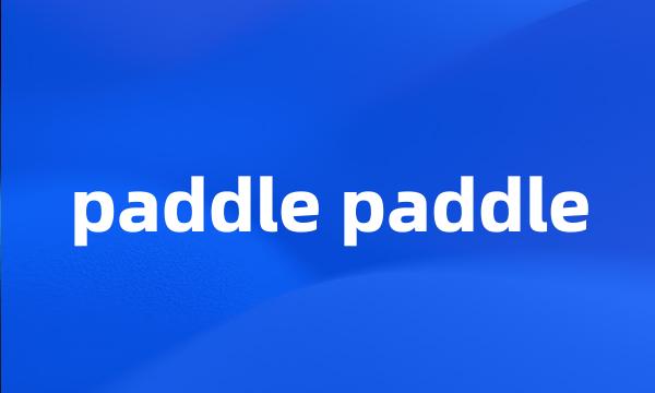 paddle paddle