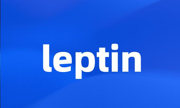 leptin