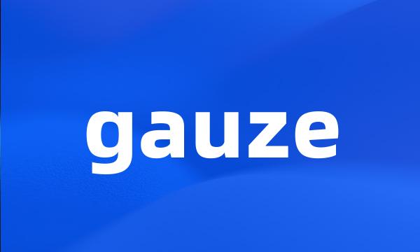 gauze