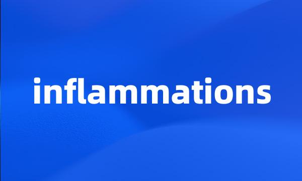 inflammations