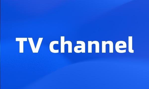 TV channel