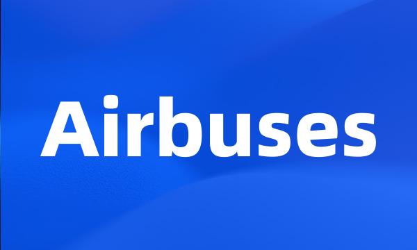 Airbuses