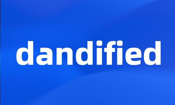 dandified