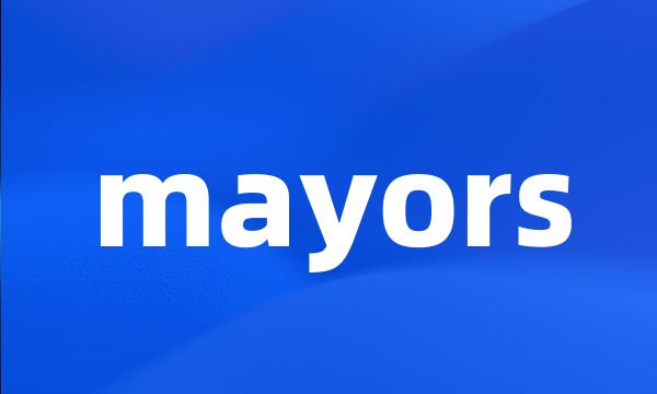 mayors