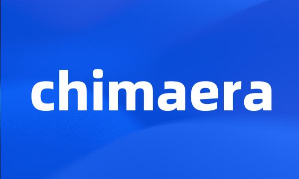 chimaera