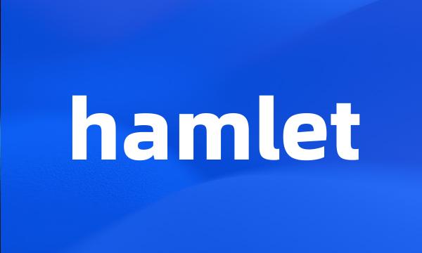 hamlet