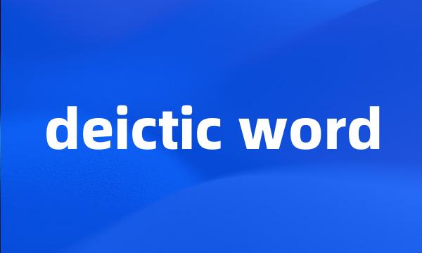 deictic word