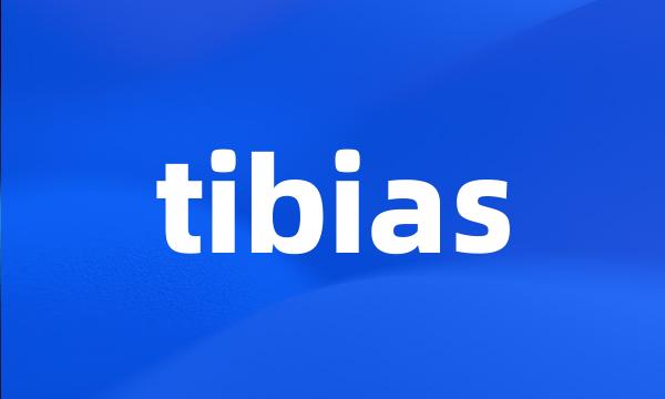 tibias