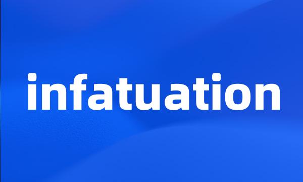 infatuation