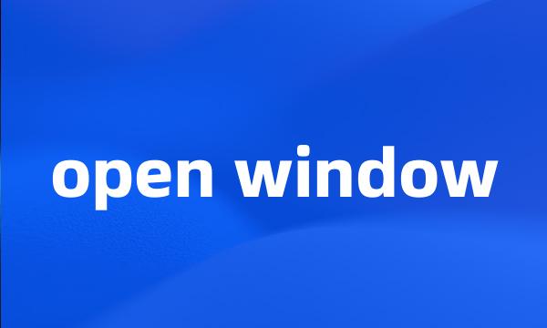 open window