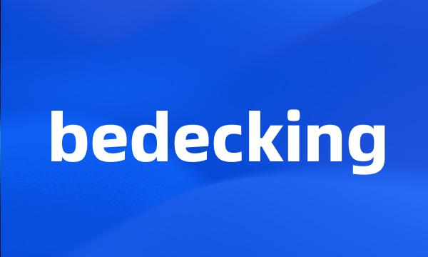 bedecking