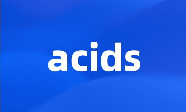 acids