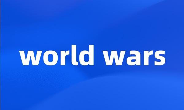 world wars