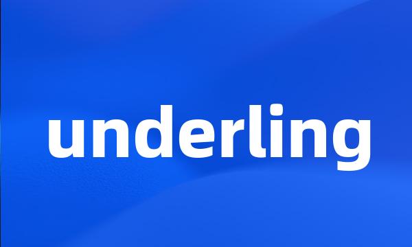 underling