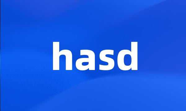 hasd