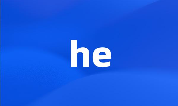 he